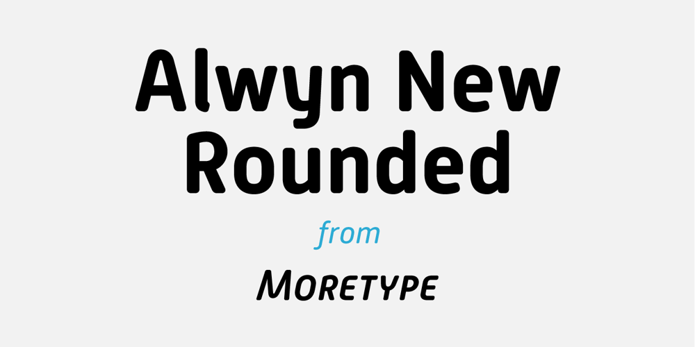 Alwyn New Rounded font