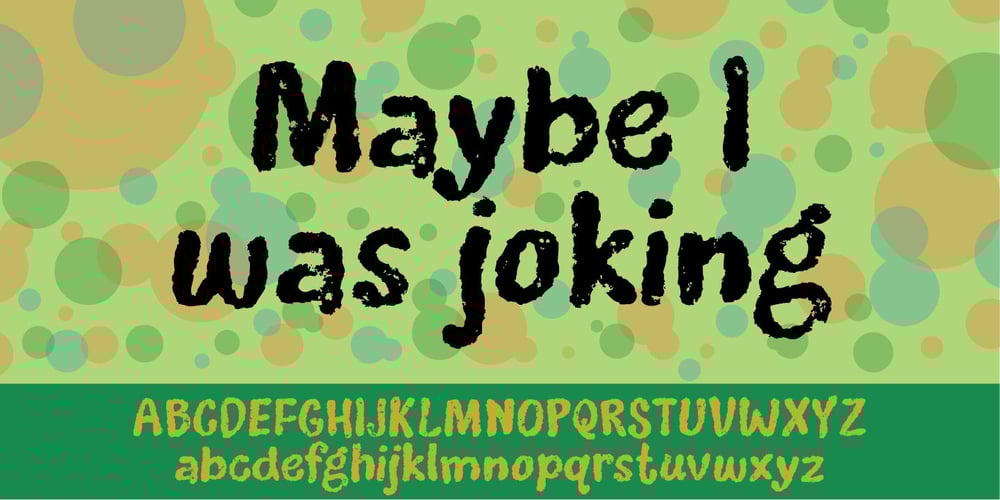 Maybe I Was Joking font