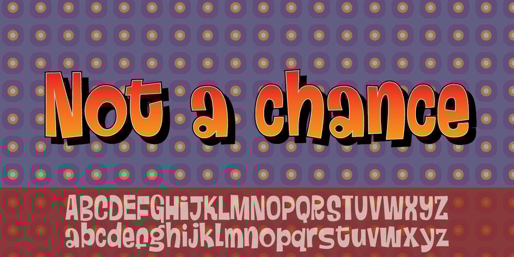 Not A Chance font