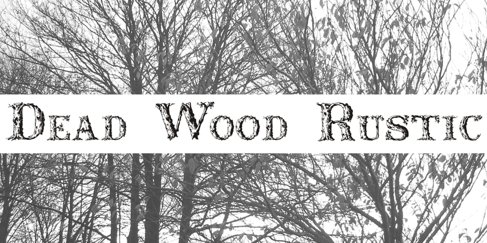 Dead Wood Rustic font