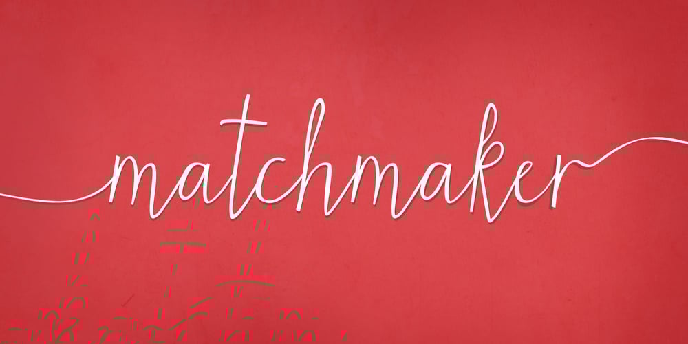 Matchmaker font