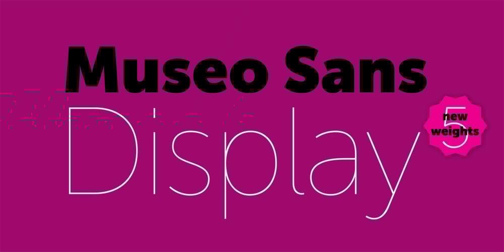 Museo Sans Display font