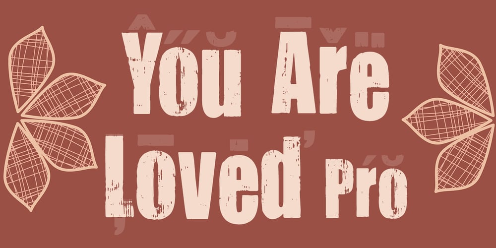 You Are Loved Pro font