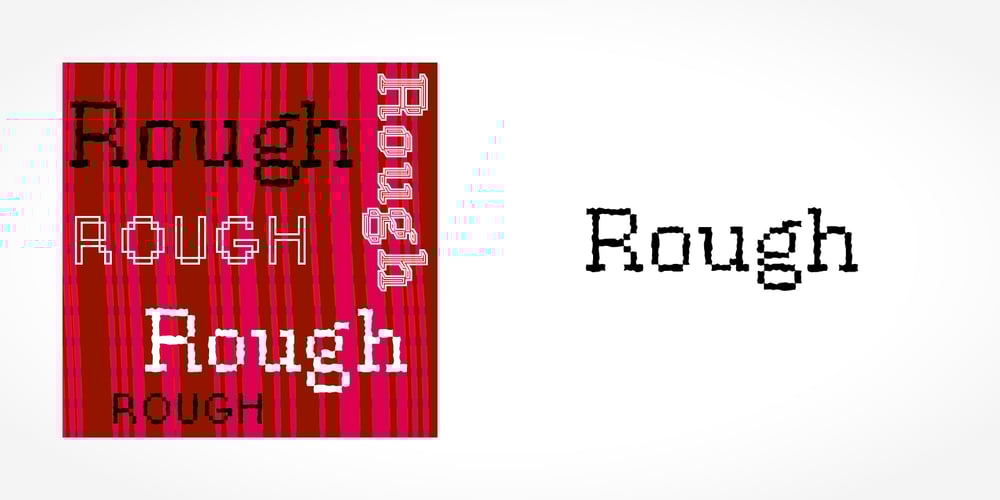Rough font