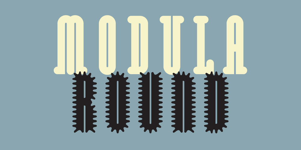 Modula Round and Ribbed font