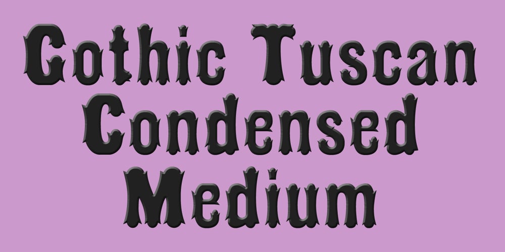 Gothic Tuscan Condensed font