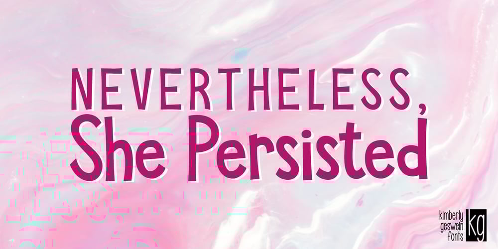 KG She Persisted font