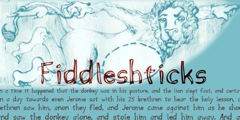 Fiddleshticks font