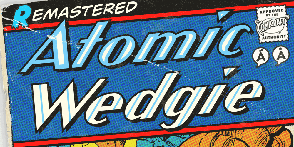 Atomic Wedgie font