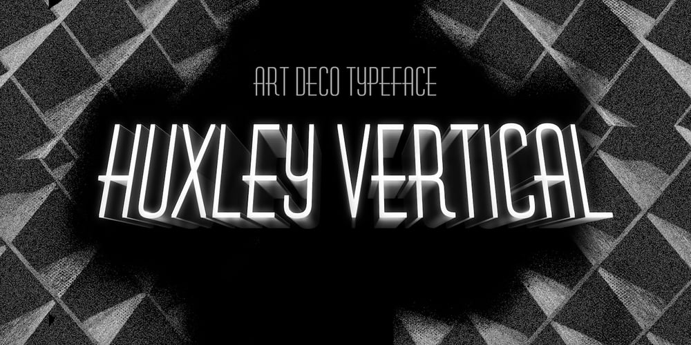 Huxley Vertical font