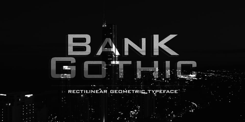 Bank Gothic font