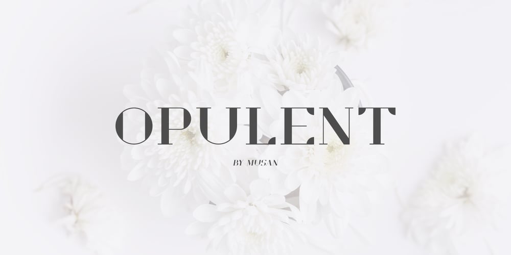 Opulent font