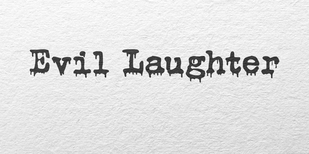 Evil Laughter font