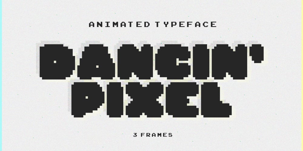 Dancin’ Pixel font
