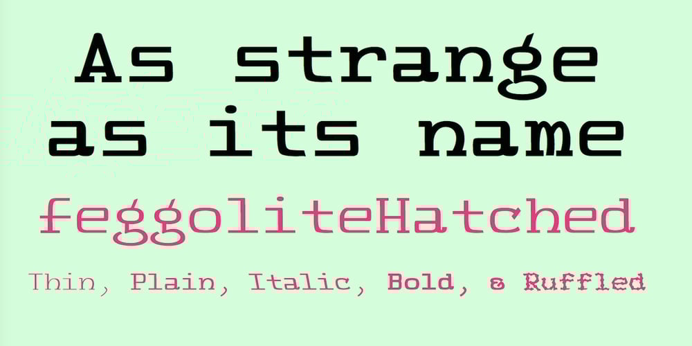 FeggoliteHatched font