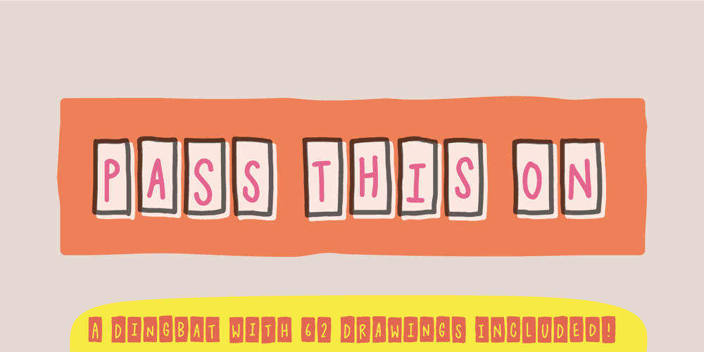 Pass This On font