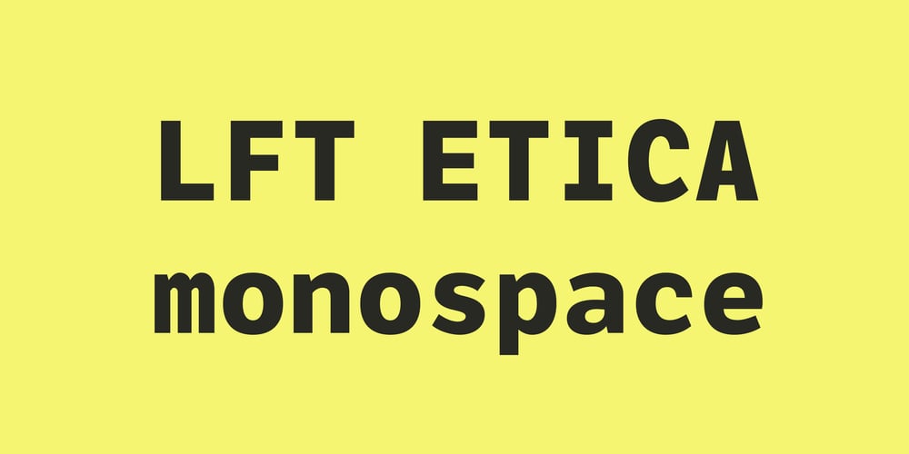 LFT Etica Mono font