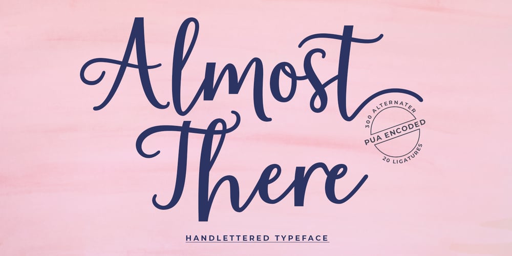 Almost There Script font