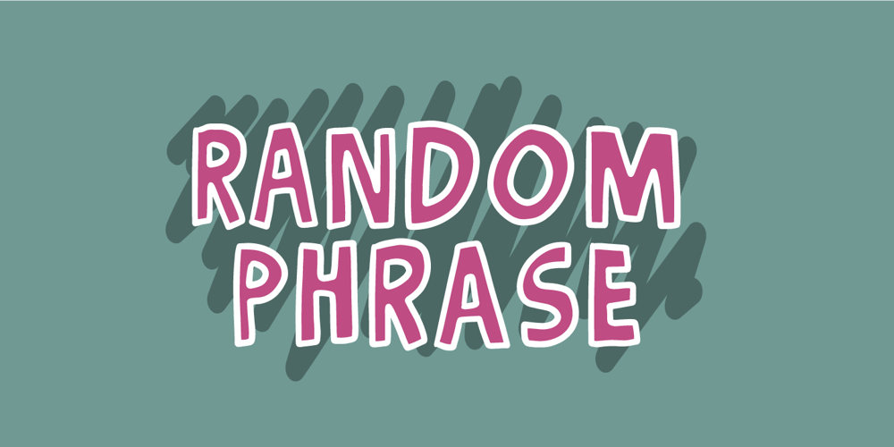 Random Phrase font