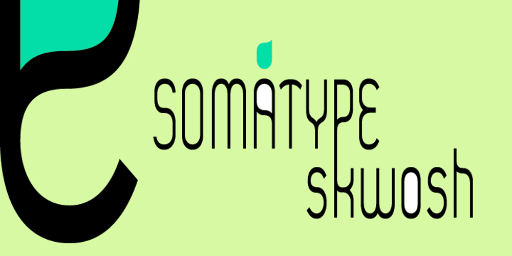 Somatype Skwosh font