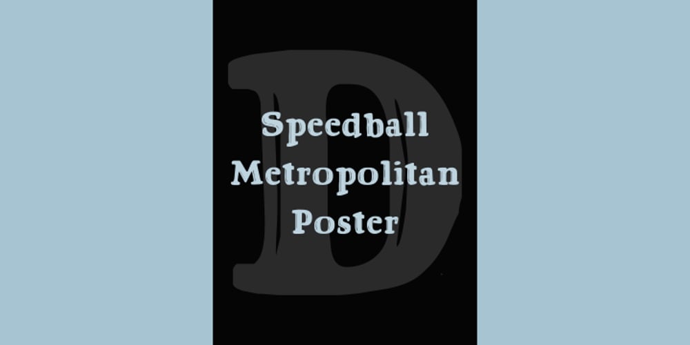 Speedball Metropolitan Poster font