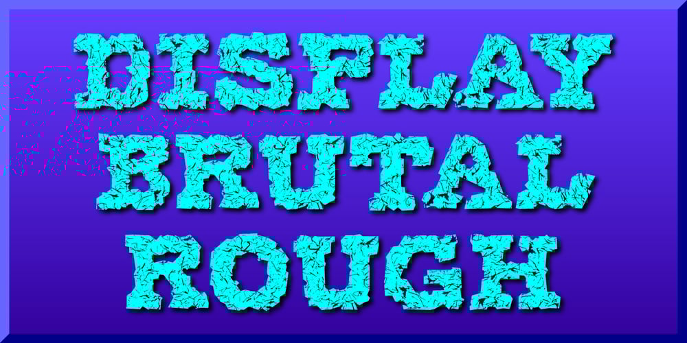 Display Brutal Rough font