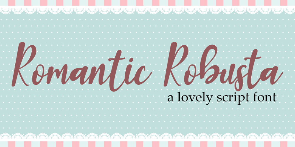 Romantic Robusta font