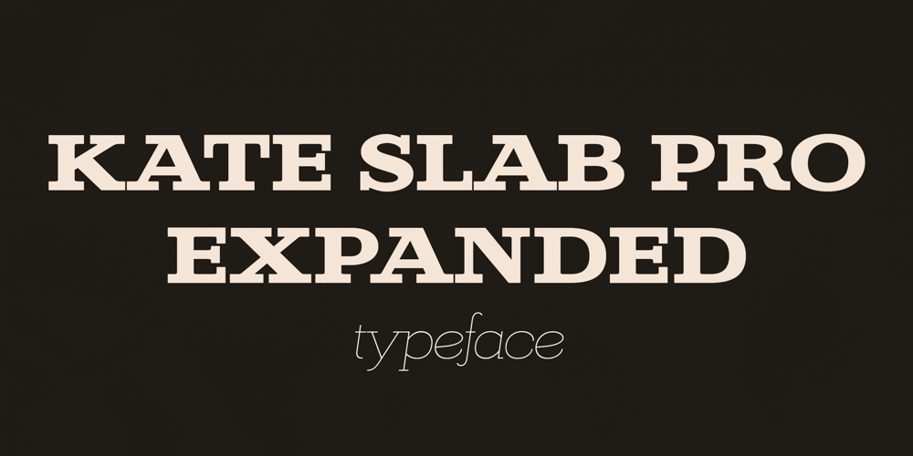 Kate Slab Pro Expanded font