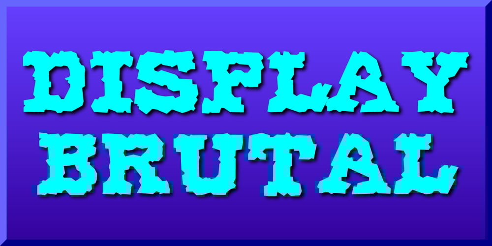 Display Brutal font