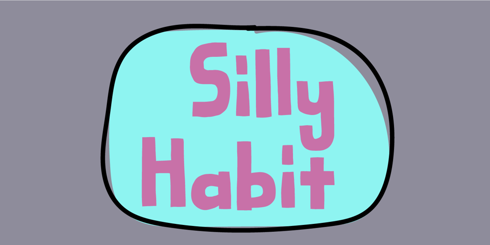 Silly Habit font
