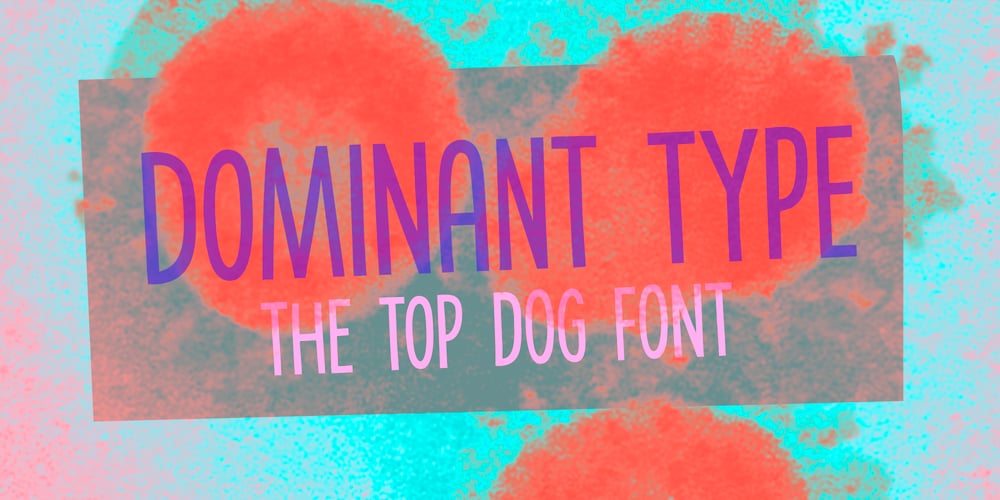 Dominant Type font