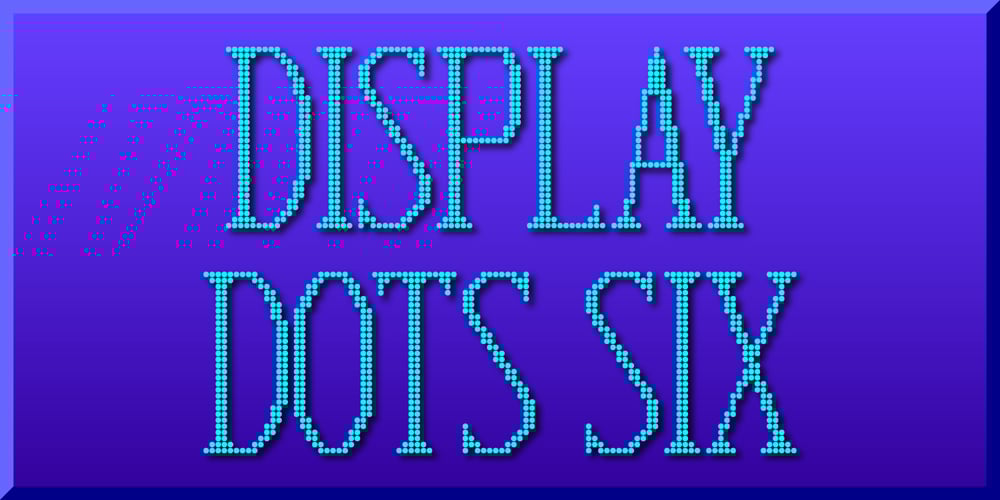 Display Dots Six font