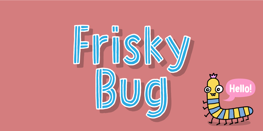 Frisky Bug font