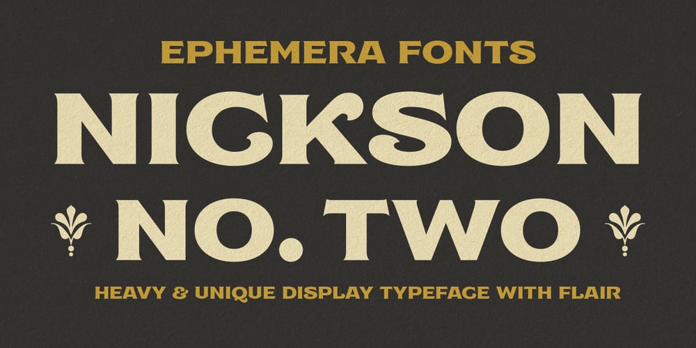 Ephemera Nickson font