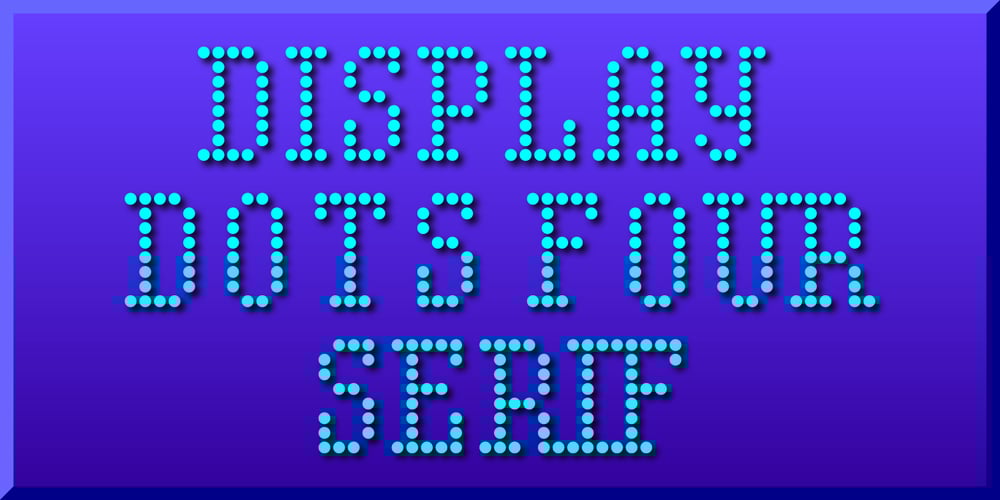 Display Dots Four Serif font