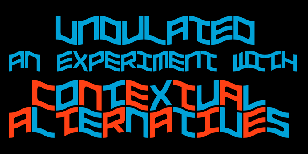 Undulated font