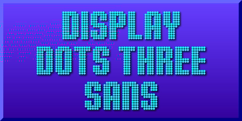 Display Dots Three Sans font
