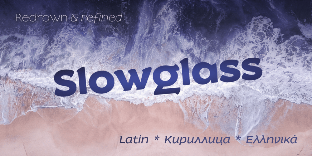 Slowglass font