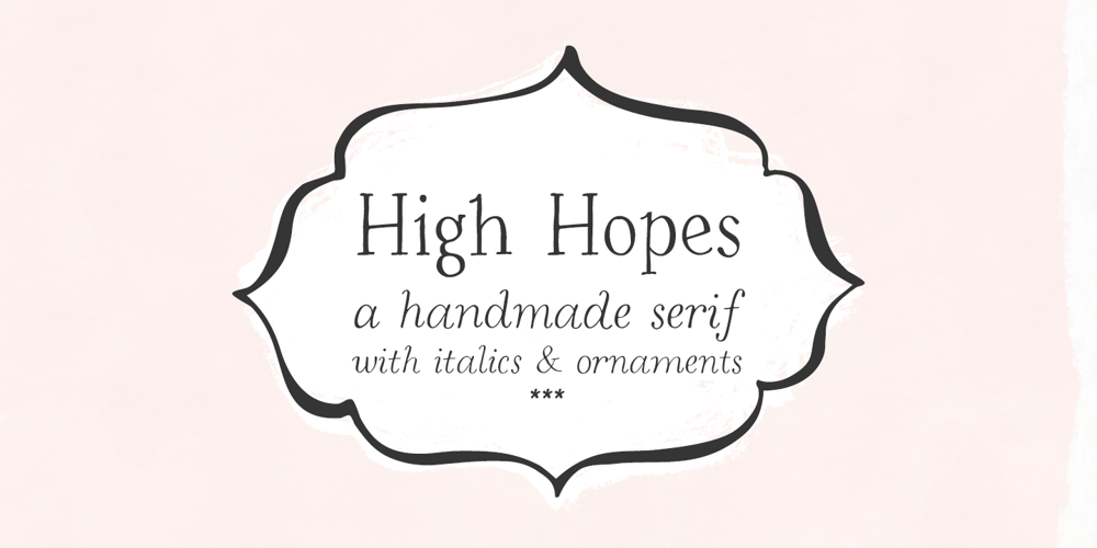 High Hopes font