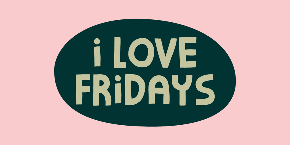 I love fridays font