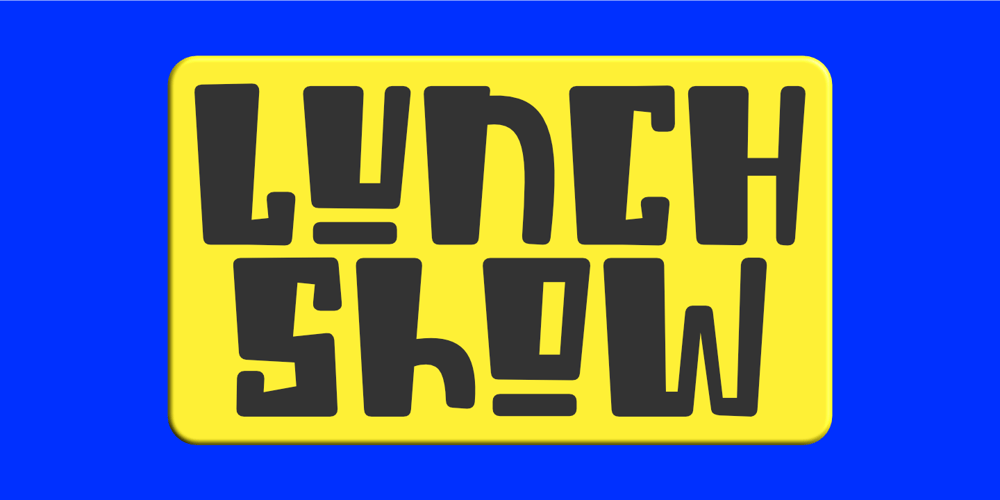 Lunch Show font