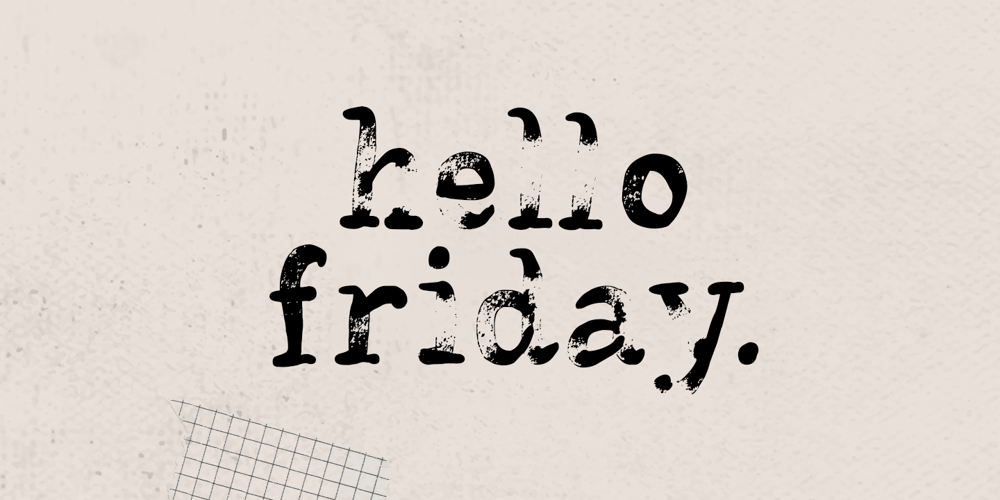 Hello Friday Vector font
