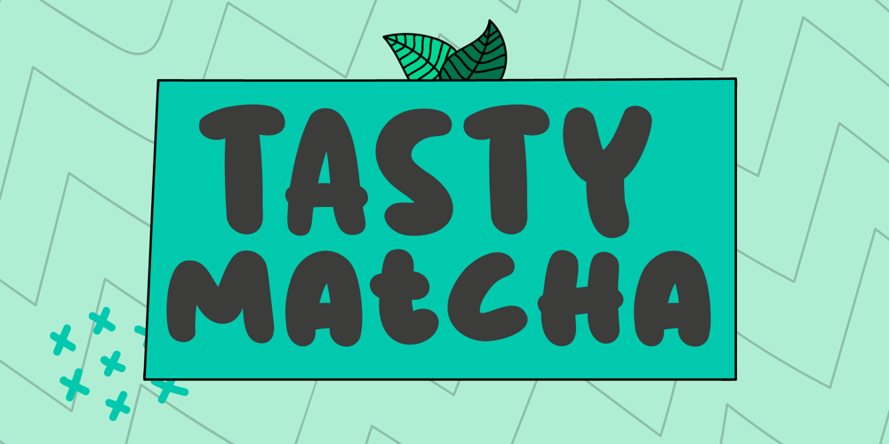 Tasty Matcha font