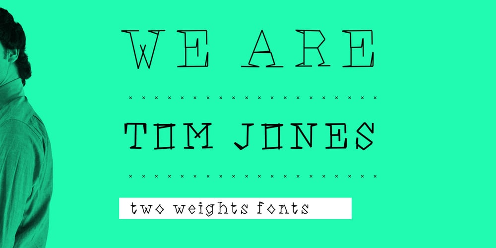 We Are Tom Jones font