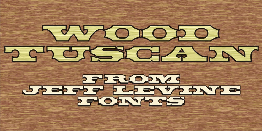 Wood Tuscan JNL font