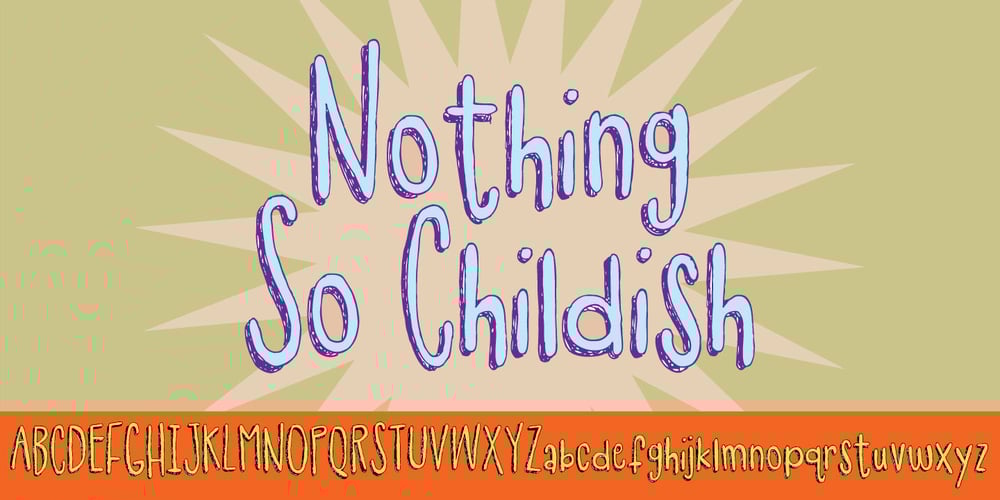 Nothing So Childish font