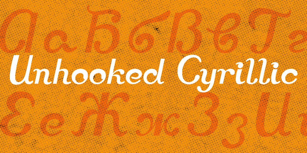 Unhooked Cyrillic font