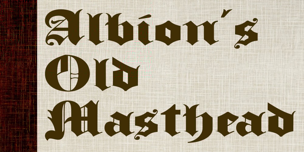 Albion’s Old Masthead font