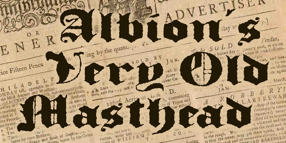 Albion’s Very Old Masthead font