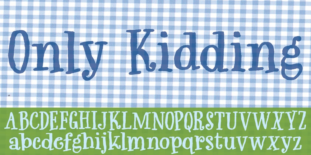 Only Kidding font